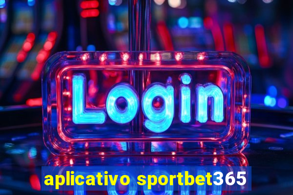 aplicativo sportbet365